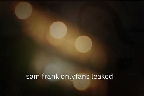 sam frank leak|Sam Frank leaks : u/Dorito